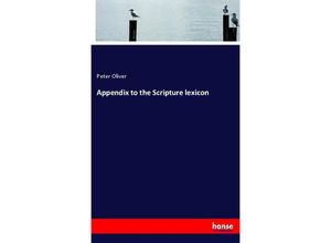 9783337224509 - Appendix to the Scripture lexicon - Peter Oliver Kartoniert (TB)