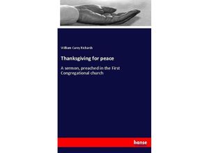 9783337224707 - Thanksgiving for peace - William Carey Richards Kartoniert (TB)