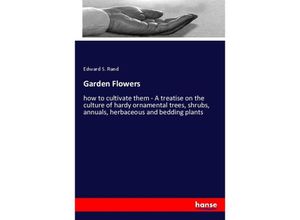 9783337224943 - Garden Flowers - Edward S Rand Kartoniert (TB)