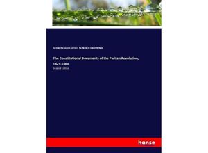 9783337230241 - The Constitutional Documents of the Puritan Revolution 1625-1660 - Samuel Rawson Gardiner Parliament Great Britain Kartoniert (TB)