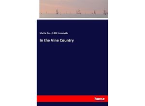 9783337230821 - In the Vine Country - Martin Ross Edith Somerville Kartoniert (TB)