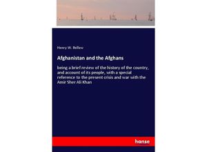 9783337231040 - Afghanistan and the Afghans - Henry W Bellew Kartoniert (TB)