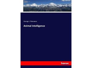 9783337231385 - Animal Intelligence - George J Romanes Kartoniert (TB)