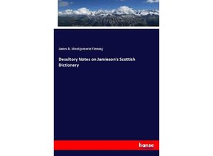 9783337232085 - Desultory Notes on Jamiesons Scottish Dictionary - James B Montgomerie Fleming Kartoniert (TB)