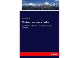 9783337232122 - Physiology and Laws of Health - Edward Jarvis Kartoniert (TB)