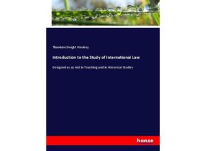 9783337232252 - Introduction to the Study of International Law - Theodore Dwight Woolsey Kartoniert (TB)