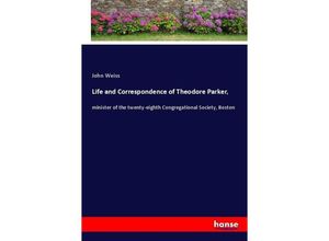 9783337233365 - Life and Correspondence of Theodore Parker - John Weiss Kartoniert (TB)