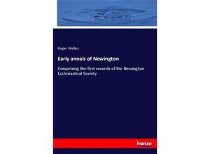 9783337233884 - Early annals of Newington - Roger Welles Kartoniert (TB)