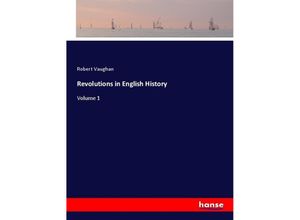 9783337238001 - Revolutions in English History - Robert Vaughan Kartoniert (TB)