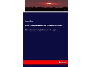 9783337239749 - From the Pyrenees to the Pillars of Hercules - Henry Day Kartoniert (TB)