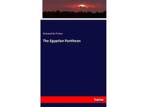 9783337240011 - The Egyptian Pantheon - Armand de Potter Kartoniert (TB)