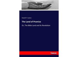 9783337240417 - The Land of Promise - Daniel P Seaton Kartoniert (TB)