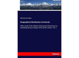 9783337241537 - Geographical Distribution of Animals - Alfred Russel Wallace Kartoniert (TB)