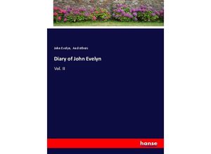 9783337242626 - Diary of John Evelyn - John Evelyn Kartoniert (TB)