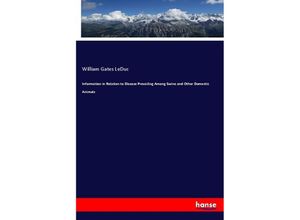 9783337242725 - Information in Relation to Disease Prevailing Among Swine and Other Domestic Animals - William Gates LeDuc Kartoniert (TB)