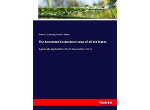 9783337242756 - The Annotated Corporation Laws of all the States - Robert C Cumming Frank B Gilbert Kartoniert (TB)