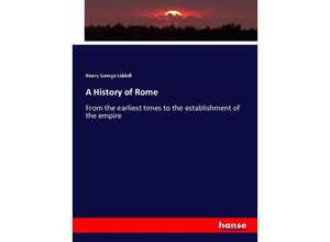 9783337245276 - A History of Rome - Henry George Liddell Kartoniert (TB)