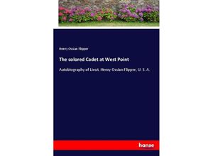 9783337246976 - The colored Cadet at West Point - Henry Ossian Flipper Kartoniert (TB)