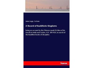 9783337246983 - A Record of Buddhistic Kingdoms - James Legge Fa-hsien Kartoniert (TB)