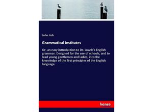 9783337248642 - Grammatical Institutes - John Ash Kartoniert (TB)