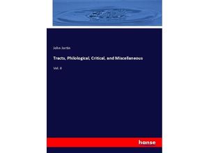 9783337249533 - Tracts Philological Critical and Miscellaneous - John Jortin Kartoniert (TB)