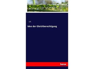 9783337252076 - Idee der Gleichberechtigung - Jp Kartoniert (TB)