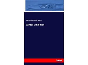 9783337255794 - Winter Exhibition - G B Royal Academy of Arts Kartoniert (TB)