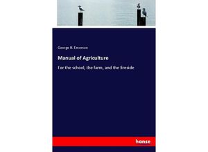 9783337256500 - Manual of Agriculture - George B Emerson Kartoniert (TB)