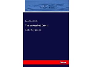 9783337256630 - The Wreathed Cross - Daniel Yost Heisler Kartoniert (TB)