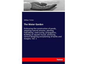 9783337256838 - The Water Garden - William Tricker Kartoniert (TB)