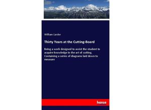 9783337256890 - Thirty Years at the Cutting-Board - William Larder Kartoniert (TB)