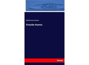 9783337256975 - Fireside Hymns - Alfred Sereno Hudson Kartoniert (TB)