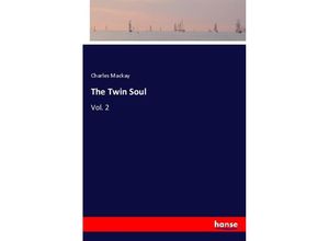 9783337258351 - The Twin Soul - Charles Mackay Kartoniert (TB)