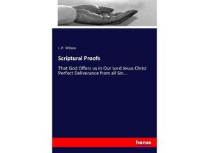 9783337259440 - Scriptural Proofs - J P Wilson Kartoniert (TB)