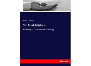 9783337259839 - Ten Great Religions - James F Clarke Kartoniert (TB)