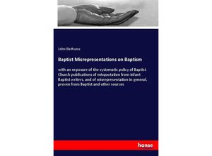 9783337260606 - Baptist Misrepresentations on Baptism - John Bethune Kartoniert (TB)