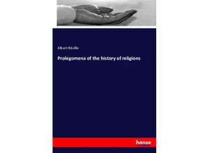 9783337261580 - Prolegomena of the history of religions - Albert Réville Kartoniert (TB)