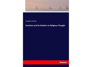 9783337262532 - Evolution and its Relation to Religious Thought - Joseph LeConte Kartoniert (TB)