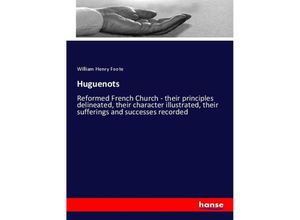 9783337262891 - Huguenots - William Henry Foote Kartoniert (TB)