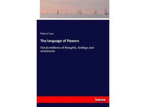 9783337271244 - The language of flowers - Robert Tyas Kartoniert (TB)