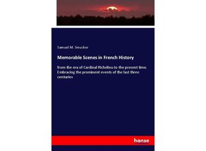 9783337271282 - Memorable Scenes in French History - Samuel M Smucker Kartoniert (TB)