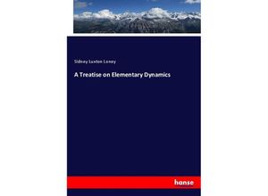 9783337277451 - A Treatise on Elementary Dynamics - Sidney Luxton Loney Kartoniert (TB)