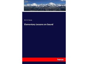 9783337277581 - Elementary Lessons on Sound - W H Stone Kartoniert (TB)