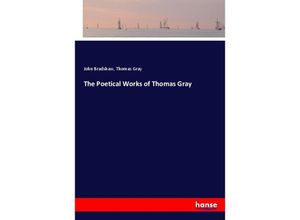 9783337277833 - The Poetical Works of Thomas Gray - John Bradshaw Thomas Gray Kartoniert (TB)