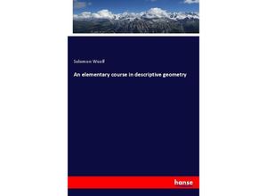 9783337278427 - An elementary course in descriptive geometry - Solomon Woolf Kartoniert (TB)