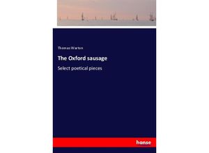 9783337278700 - The Oxford sausage - Thomas Warton Kartoniert (TB)