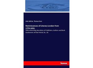 9783337280888 - Reminiscences of Literary London from 1779-1853 - John Britton Thomas Rees Kartoniert (TB)