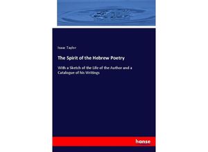 9783337280963 - The Spirit of the Hebrew Poetry - Isaac Taylor Kartoniert (TB)