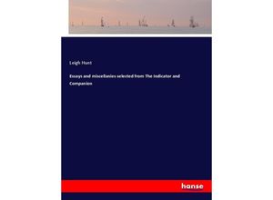 9783337281991 - Essays and miscellanies selected from The Indicator and Companion - Leigh Hunt Kartoniert (TB)