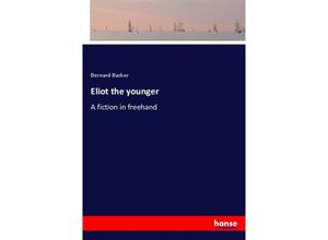 9783337282400 - Eliot the younger - Bernard Barker Kartoniert (TB)